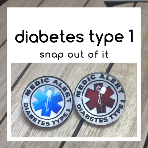 Diabetes Type 1 Snap Button - SNAP BUTTON ONLY