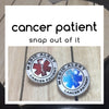 Cancer Patient Snap Button - FREE WITH BRACELET